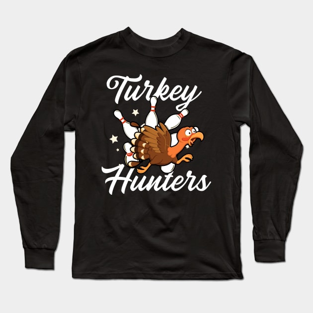 Turkey Hunters Bowling Long Sleeve T-Shirt by tiden.nyska